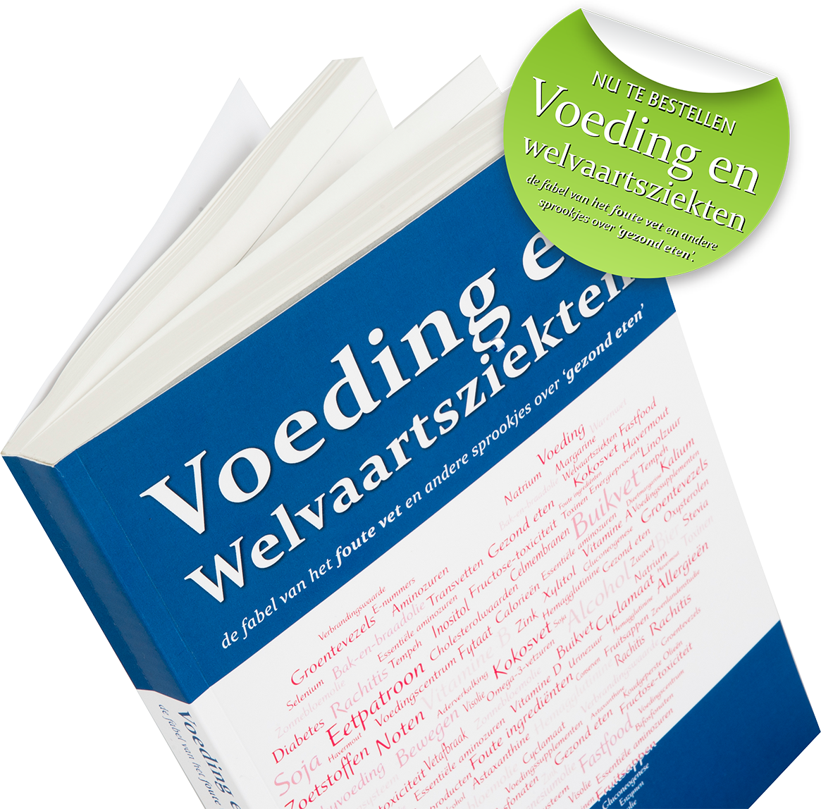 Voeding en Welvaartsziekten - De fabel van het foute vet en andere sprookjes over gezond eten. Van auteur Marijke Samsom.